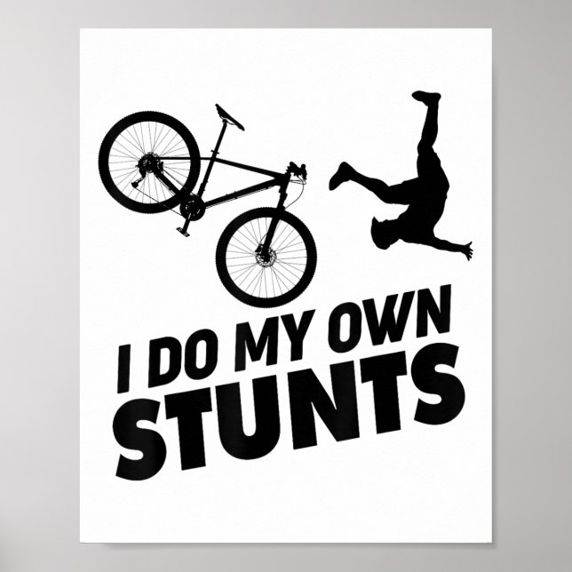 I Do My Own Stunts Funny Mountain Bike  Poster (Framsidan)