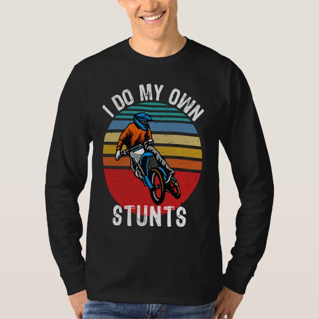 I Do My Own Stunts Motorcycle Get Well  Injury T Shirt (Framsida)