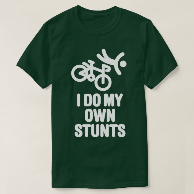 I do my own stunts  racing bicycle  t shirt (Design framsida)