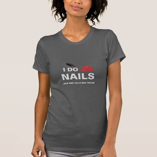 I Do Nagel (Nail Technician) T-shirt (Framsida)