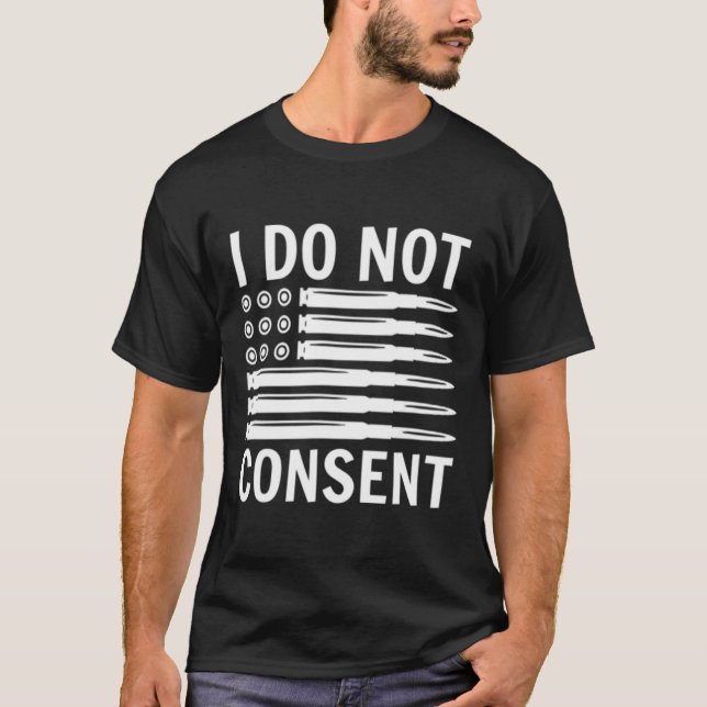I Do Not Consent Republican Conservative Comply Fr T Shirt (Framsida)