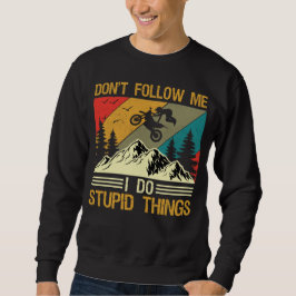 I Do Stupid Things Dirt Bike Motocross Supermoto Lång Ärmad Tröja