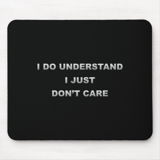 I Do Understand I Just Dont Care _1  Musmatta (Framsidan)