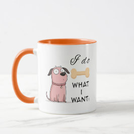 I Do What I Want Dog Mug – Cute Rebel Pup Illustra Mugg