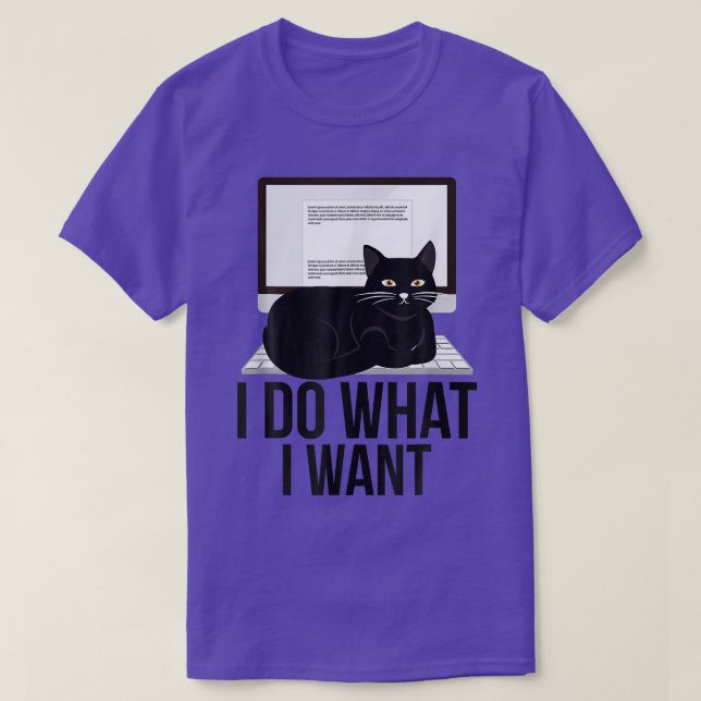 I Do What I Want Funny Cat Personality Graphic 473 T Shirt (Design framsida)