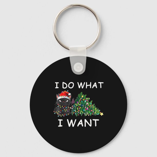 I Do What I Want Funny Christmas Black Cat Xmas  Nyckelring (Framsida)