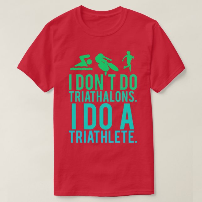 I do&x27;do triathlons I do a triathlete Essent T Shirt (Design framsida)