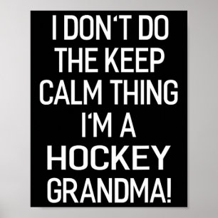 I Don#39;t Behålla Lugn Sak I#39;m A Hockey Grandm Poster