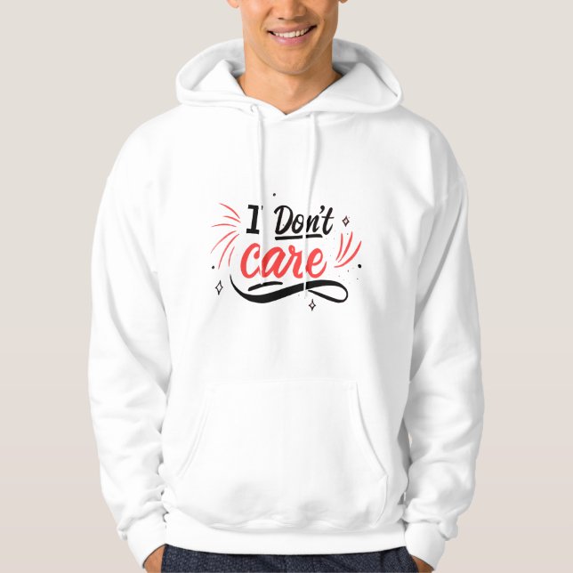 I Don’t Care Minimalist Sarcastic Cap Passive  Hoodie (Framsida)