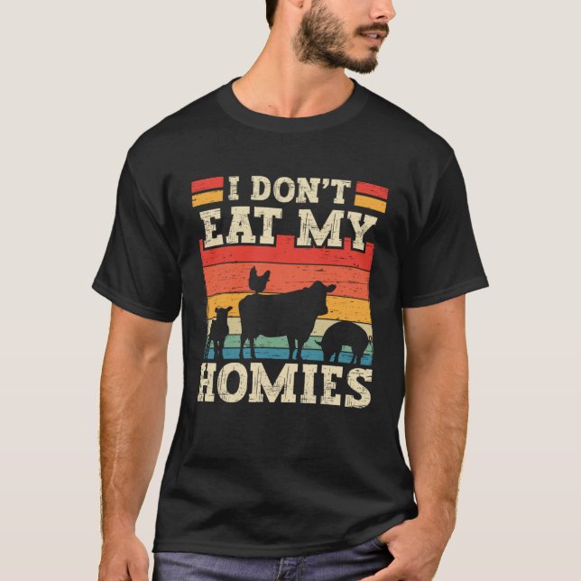I Don t Eat My Homies  Vegetarianism Vegetarian T Shirt (Framsida)