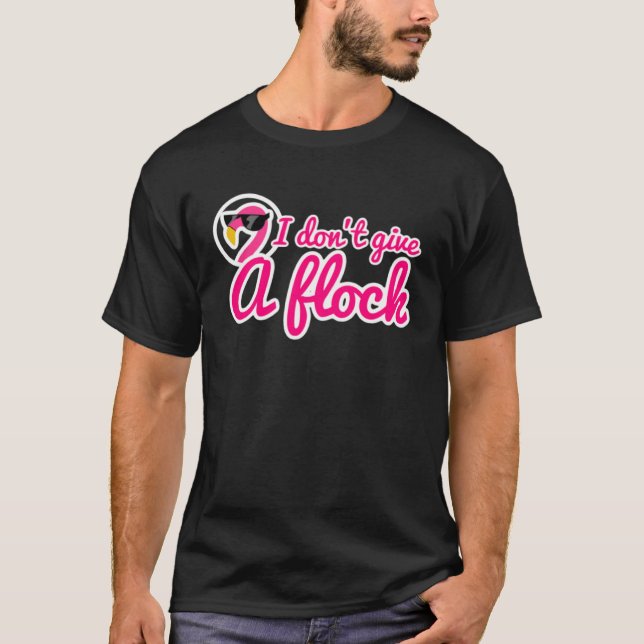 I don t give a flock t shirt (Framsida)