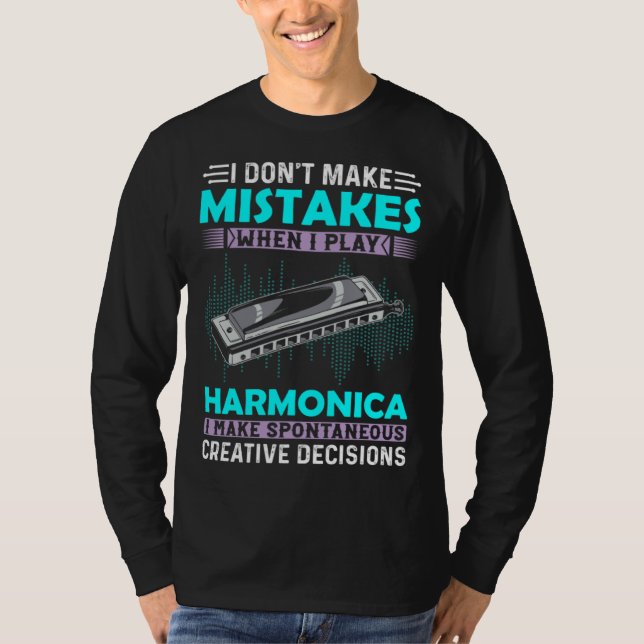 I Don t Make Mistakes When I Play Harmonica Music  T Shirt (Framsida)