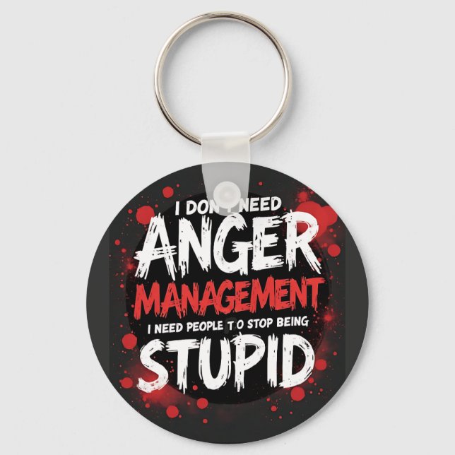 I Don’t Need Anger Management Nyckelring (Framsida)