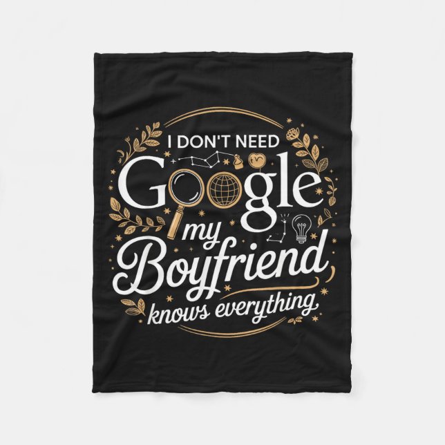 I Don’t Need Google My Boyfriend Knows Everything  Fleecefilt (Framsidan)