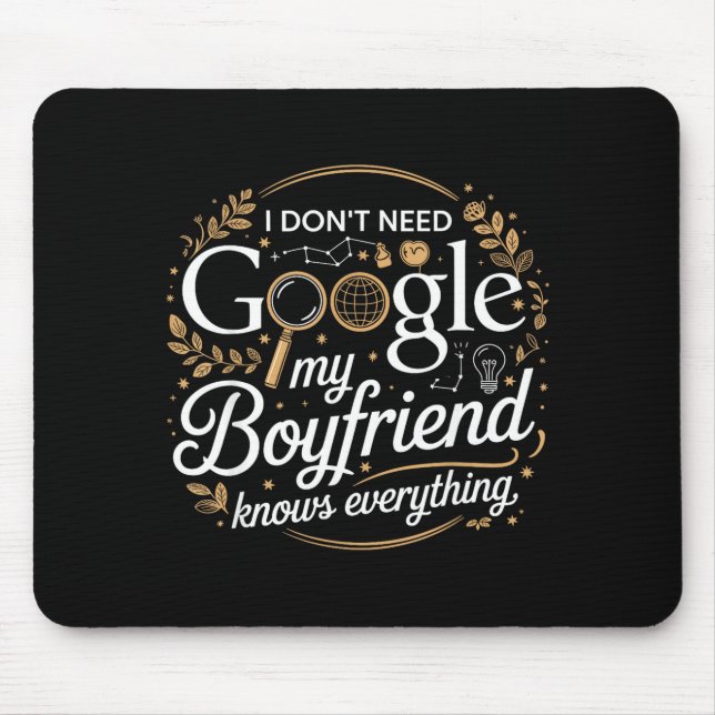 I Don’t Need Google My Boyfriend Knows Everything  Musmatta (Framsidan)