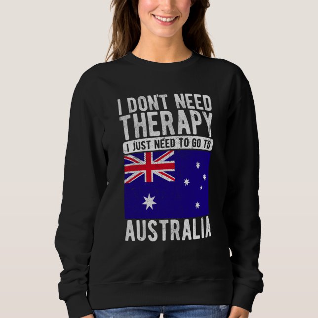 I don´t need Therapy I just need to go to Australi T Shirt (Framsida)