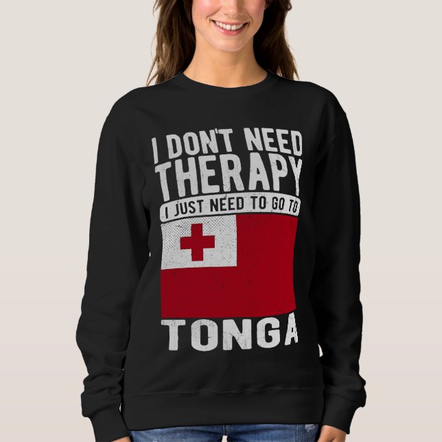 I don´t need Therapy I just need to go to Tonga T Shirt (Framsida)