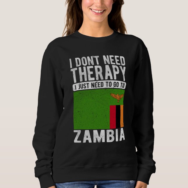 I don´t need Therapy I just need to go to Zambia T Shirt (Framsida)