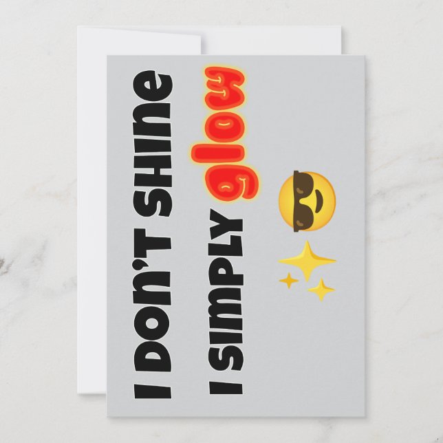 I Don’t Shine, I Simply Glow Inbjudningar (Framsida)