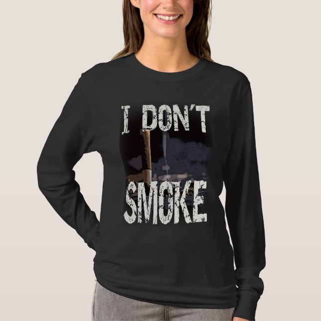 I Don´t Smoke Humorous No Smoking Sayings T Shirt (Framsida)