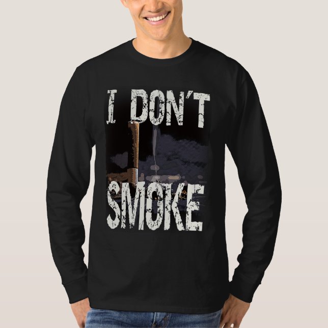 I Don´t Smoke Humorous No Smoking Sayings T Shirt (Framsida)