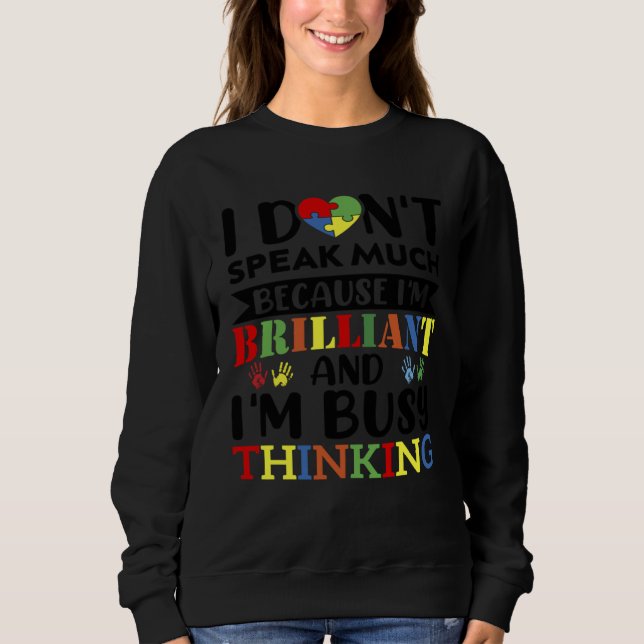 I Don t Speak Much Brilliant Proud Autism Autistic T Shirt (Framsida)