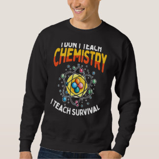 I Don t Teach Chemistry I Teach Survival Backprint Lång Ärmad Tröja
