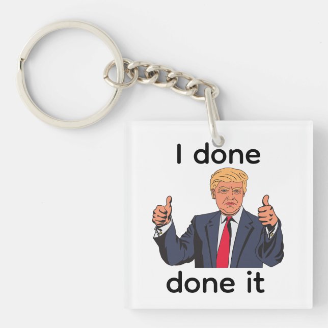 I Done Done It Keychain (Framsidan)