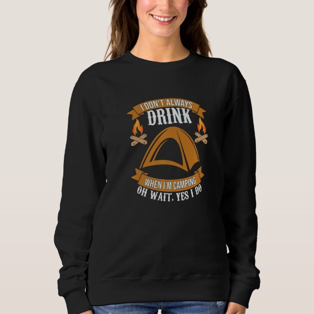 I Don't Always Drink When I'm Camping  1 T Shirt (Framsida)