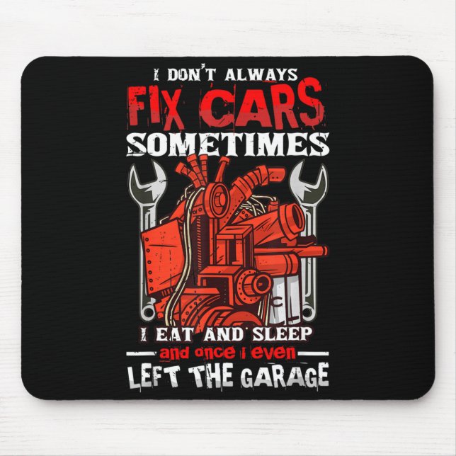 I Don't Always Fix , Sometimes I Eat And Sleep Car Musmatta (Framsidan)