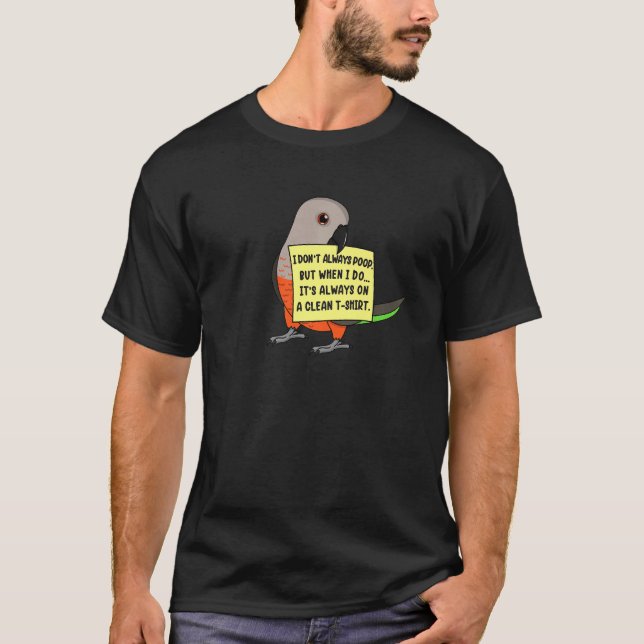 I Don't Always Poop, But When ... I Red-bellied Pa T Shirt (Framsida)
