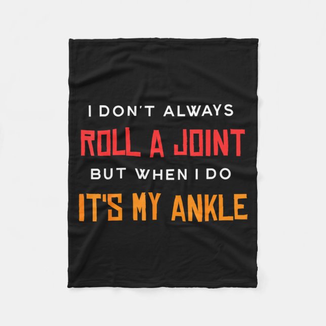 I Don't Always Roll A Joint But When I Do It's My  Fleecefilt (Framsidan)