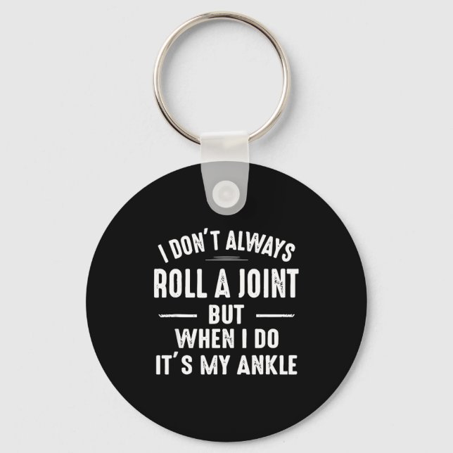 I Don't Always Roll A Joint But When I Do, It's My Nyckelring (Framsida)