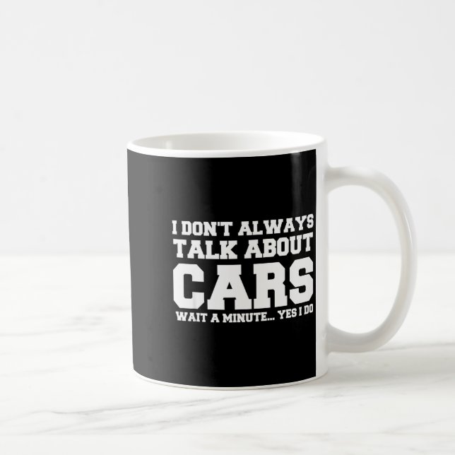I Don't Always Talk About ... Car Detailing &amp;  Kaffemugg (Höger)