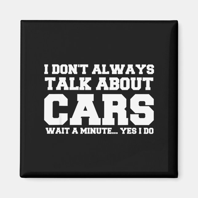 I Don't Always Talk About ... Car Detailing &amp;  Magnet (Framsidan)