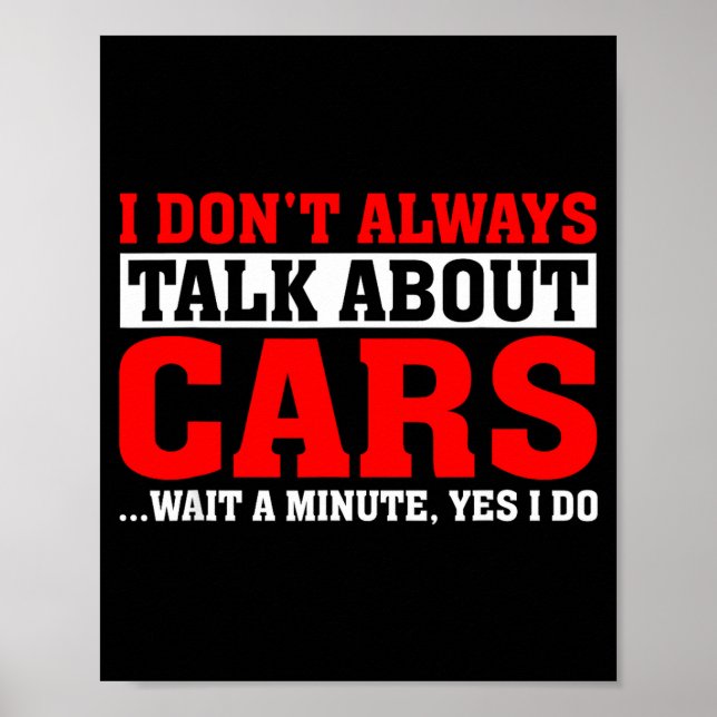 I Don't Always Talk About - Funny Car Lover  Poster (Framsidan)