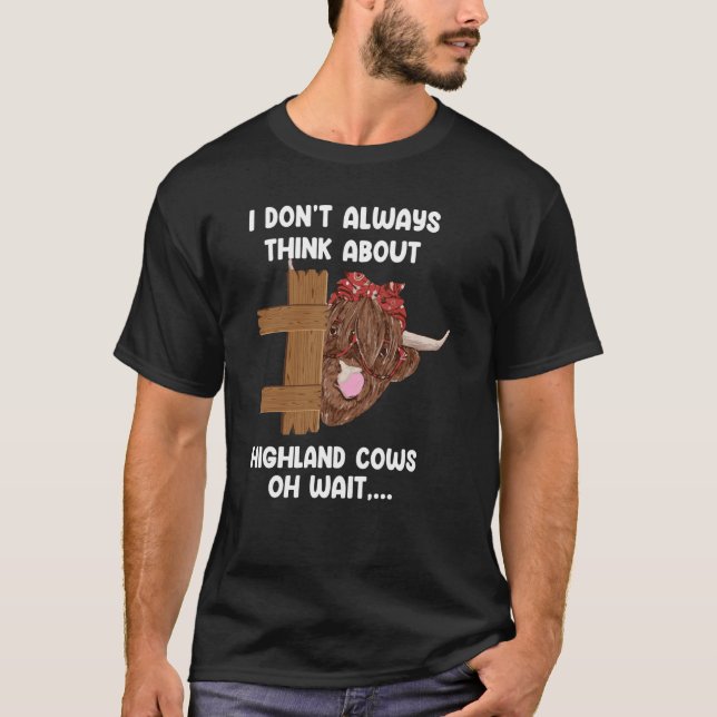 I don't always think abot highland cows highland c t shirt (Framsida)
