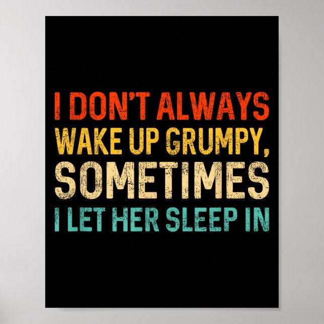I Don't Always Wake Up Mpy, Mens Humor Funny Husba Poster (Framsidan)