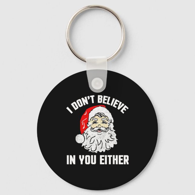 I Don't Believe In You Either - Funny Christmas  Nyckelring (Framsida)