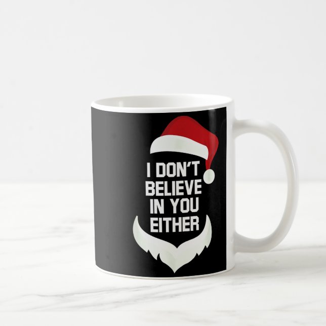 I Don't Believe In You Either Funny Santa Christma Kaffemugg (Höger)