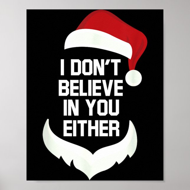 I Don't Believe In You Either Funny Santa Christma Poster (Framsidan)