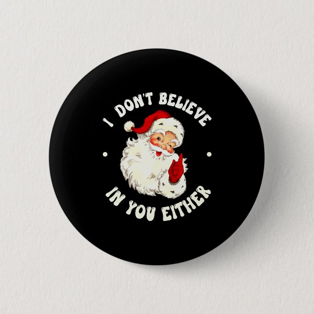 I Don't Believe In You Either, Funny Santa Claus Q Knapp (Framsida)