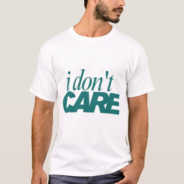 I Don't Care Typography T-Shirt  (Framsida)