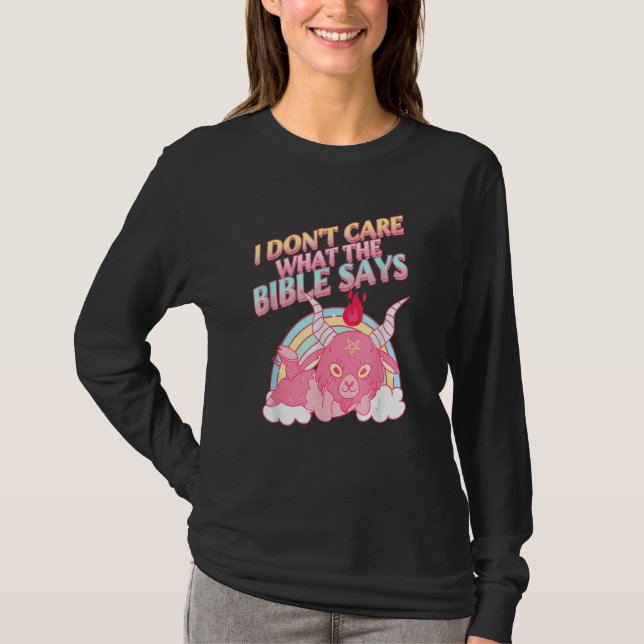 I Don't Care What Bible Says 1 T Shirt (Framsida)