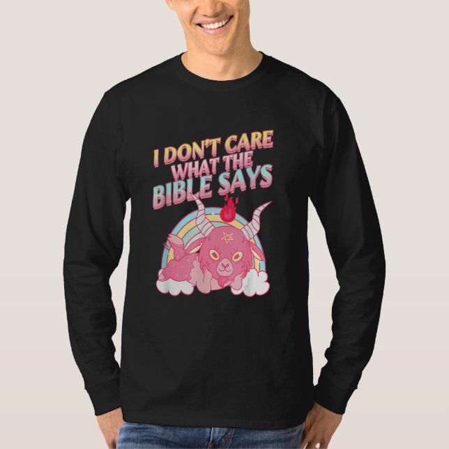 I Don't Care What Bible Says 1 T Shirt (Framsida)