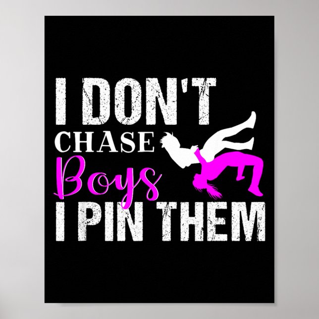 I Don't Chase Boys I N Them _ Wrestling Girls  Poster (Framsidan)