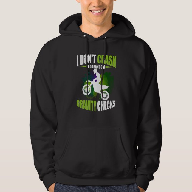 I Don't Crash I Do Random Gravity Checks Motocross Hoodie (Framsida)