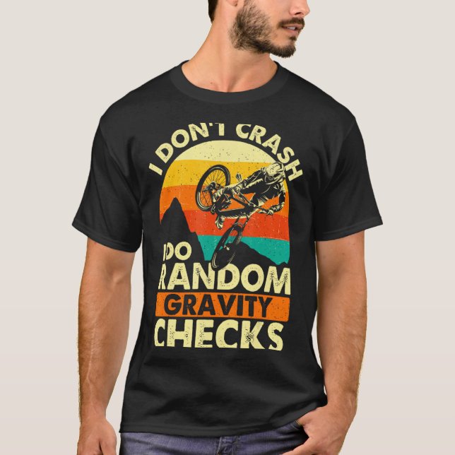 I Dont Crash I Do Random Gravity Checks Mountai  T Shirt (Framsida)