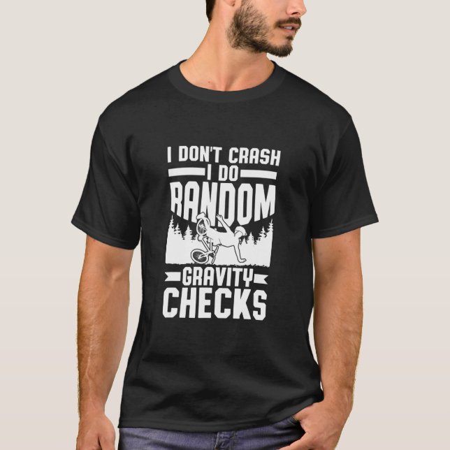 I Don't Crash I Do Random Gravity Checks Mountain  T Shirt (Framsida)