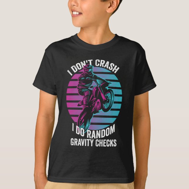 I Don't Crash I Do Random Gravity Checks T Shirt (Framsida)